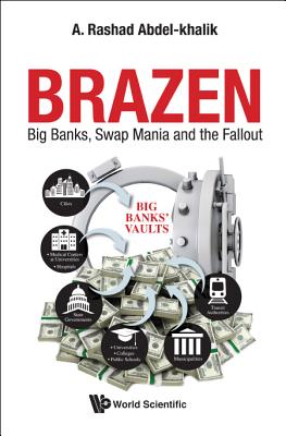 Brazen: Big Banks, Swap Mania And The Fallout