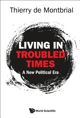 Living In Troubled Times: A New Political Era