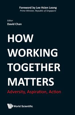 How Working Together Matters: Adversity, Aspiration, Action