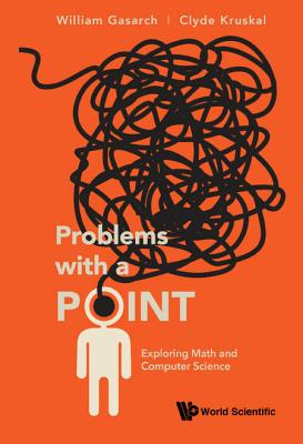 Problems With A Point: Exploring Math And Computer Science