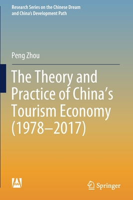 The Theory and Practice of China's Tourism Economy (1978-2017)