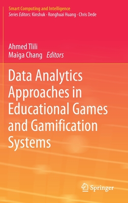 Data Analytics Approaches in Educational Games and Gamification Systems