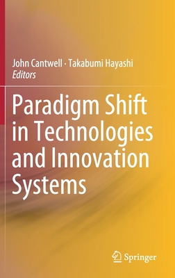 Paradigm Shift in Technologies and Innovation Systems