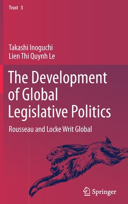 The Development of Global Legislative Politics