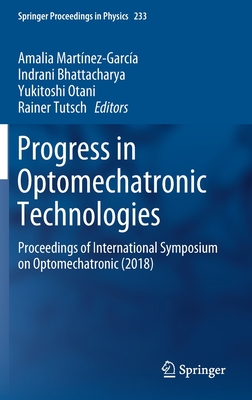 Progress in Optomechatronic Technologies