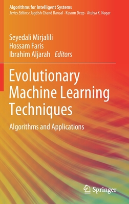 Evolutionary Machine Learning Techniques