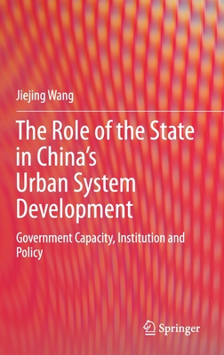 The Role of the State in China''s Urban System Development