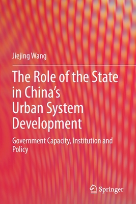 The Role of the State in China''s Urban System Development