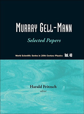 Murray Gell-mann - Selected Papers