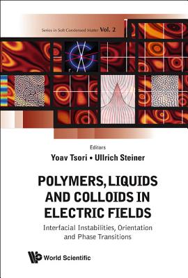 Polymers, Liquids And Colloids In Electric Fields: Interfacial Instabilites, Orientation And Phase Transitions