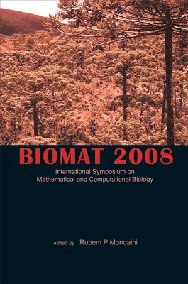 Biomat 2008 - International Symposium On Mathematical And Computational Biology