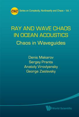 Ray And Wave Chaos In Ocean Acoustics: Chaos In Waveguides