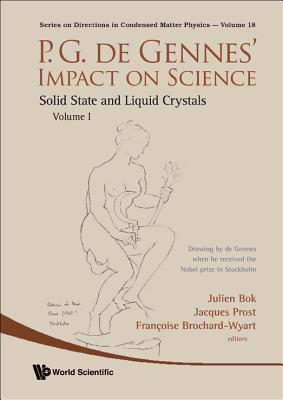 P.g. De Gennes' Impact On Science - Volume I: Solid State And Liquid Crystals