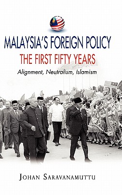 Malaysia's Foreign Policy: The First Fifty Years