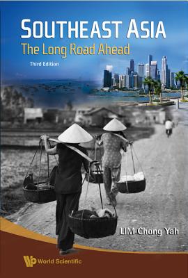 Southeast Asia: The Long Road Ahead (3rd Edition)