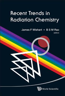 Recent Trends In Radiation Chemistry