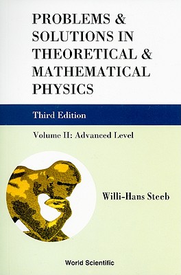 Problems And Solutions In Theoretical And Mathematical Physics - Volume Ii: Advanced Level (Third Edition)