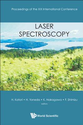 Laser Spectroscopy - Proceedings Of The Xix International Conference