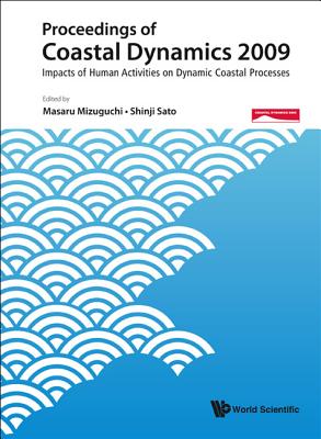 Proceedings Of Coastal Dynamics 2009: Impacts Of Human Activities On Dynamic Coastal Processes (With Cd-rom)