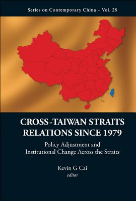 Cross-Taiwan Straits Relations Since 1979