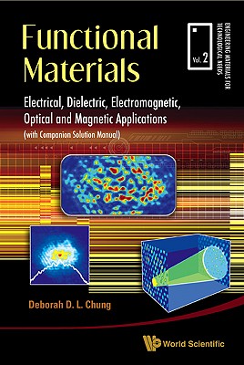 Functional Materials: Electrical, Dielectric, Electromagnetic, Optical And Magnetic Applications