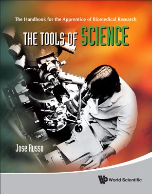 Tools Of Science, The: The Handbook For The Apprentice Of Biomedical Research