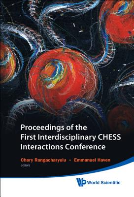 Proceedings Of The First Interdisciplinary Chess Interactions Conference