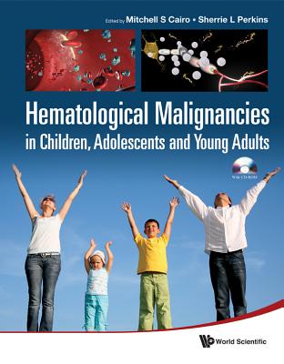 Hematological Malignancies In Children, Adolescents And Young Adults (With Cd-rom)