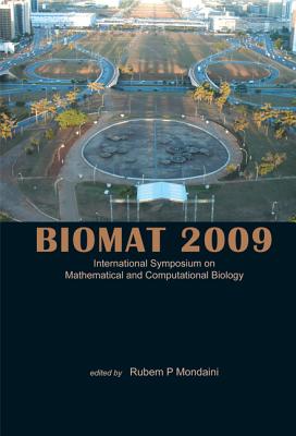 Biomat 2009 - International Symposium On Mathematical And Computational Biology