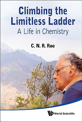 Climbing The Limitless Ladder: A Life In Chemistry