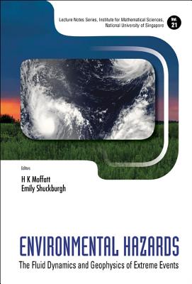 Environmental Hazards: The Fluid Dynamics And Geophysics Of Extreme Events