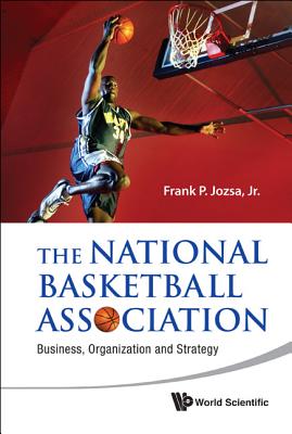 National Basketball Association, The: Business, Organization And Strategy