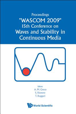 Waves And Stability In Continuous Media - Proceedings Of The 15th Conference On Wascom 2009