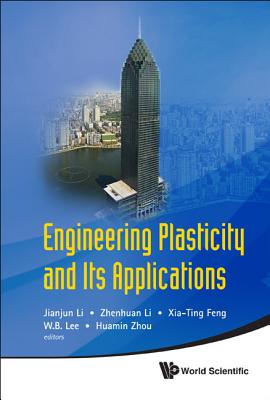 Engineering Plasticity And Its Applications - Proceedings Of The 10th Asia-pacific Conference