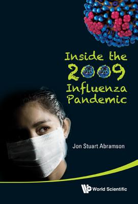 Inside The 2009 Influenza Pandemic