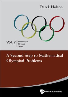 Second Step To Mathematical Olympiad Problems, A