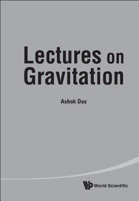 Lectures On Gravitation