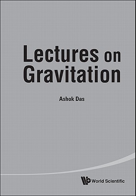 Lectures On Gravitation