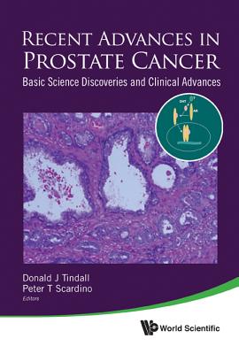 Recent Advances In Prostate Cancer: Basic Science Discoveries And Clinical Advances