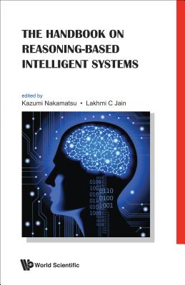 Handbook On Reasoning-based Intelligent Systems, The