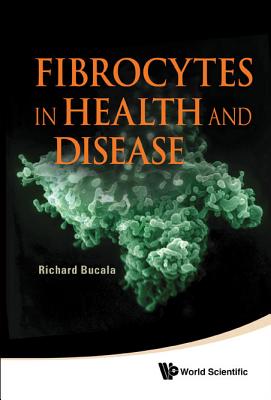 Fibrocytes In Health And Disease