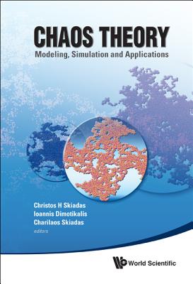 Chaos Theory: Modeling, Simulation And Applications - Selected Papers From The 3rd Chaotic Modeling And Simulation International Conference (Chaos2010)