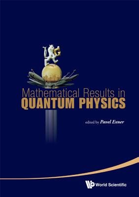 Mathematical Results In Quantum Physics - Proceedings Of The Qmath11 (With Dvd-rom)