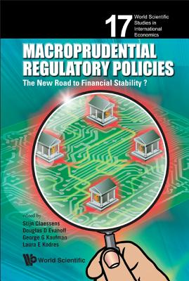 Macroprudential Regulatory Policies: The New Road To Financial Stability?