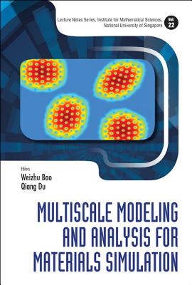 Multiscale Modeling And Analysis For Materials Simulation