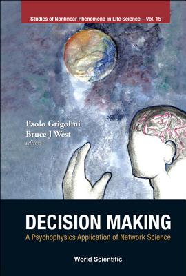 Decision Making: A Psychophysics Application Of Network Science