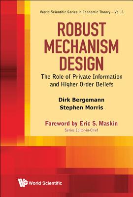 Robust Mechanism Design: The Role Of Private Information And Higher Order Beliefs