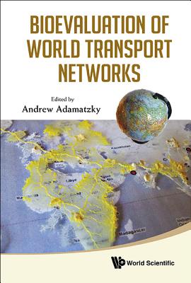 Bioevaluation Of World Transport Networks