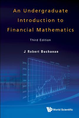 Undergraduate Introduction To Financial Mathematics, An (Third Edition)