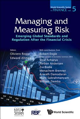 Managing And Measuring Risk: Emerging Global Standards And Regulations After The Financial Crisis